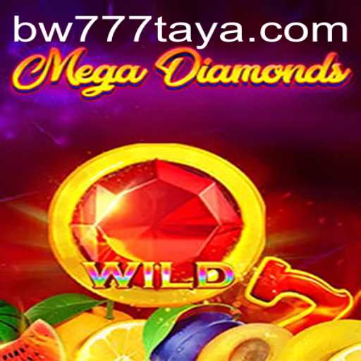 MegaDiamond: An Immersive Experience with BW 777